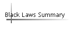 Black Laws Summary