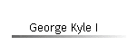 George Kyle I