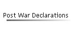 Post War Declarations