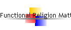 Functional Religion Matters
