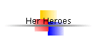 Her Heroes