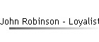 John Robinson - Loyalist