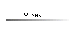 Moses L