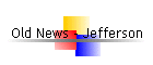 Old News - Jefferson