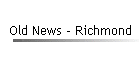 Old News - Richmond